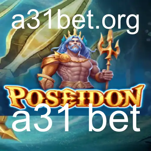 Poseidon: Explore o Universo Misterioso e Estratégico de a31 bet